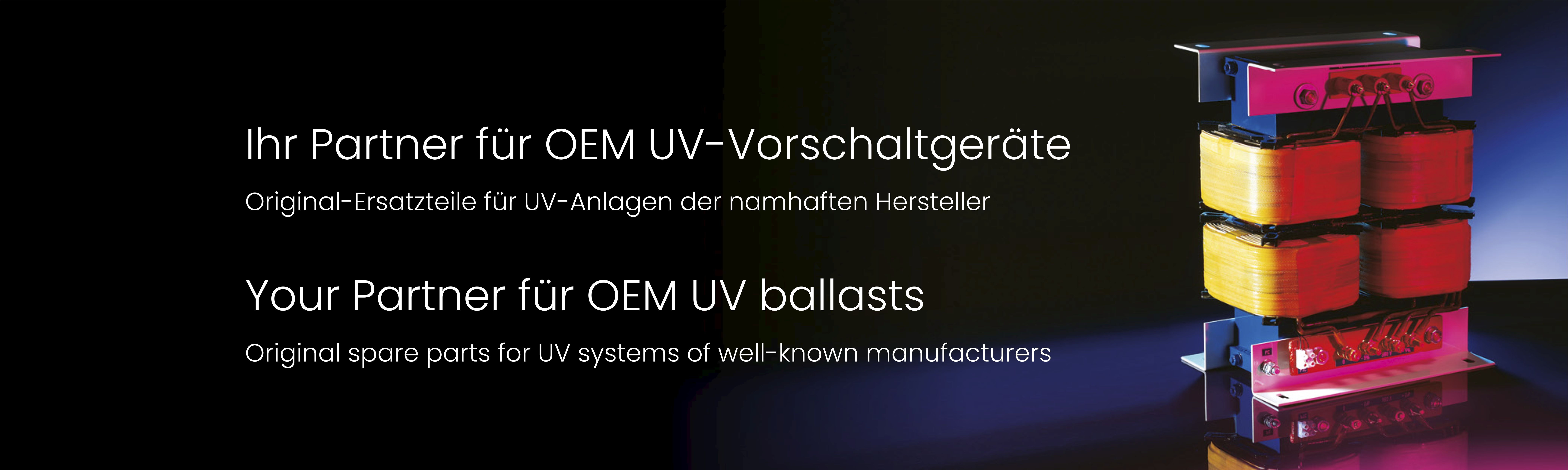 Ihr Partner für OEM UV-Vorschaltgeräte